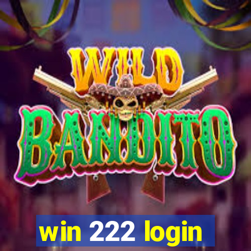 win 222 login